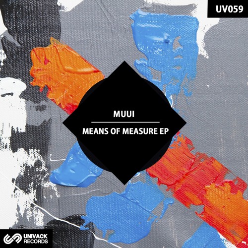MUUI – Means Of Measure EP (UV059)